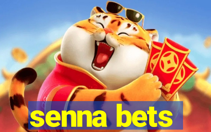 senna bets
